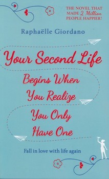 YOUR SECEND LIFE BEGINS WHEN YOU REALIZE YOU ONLY HAVE ONE